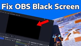 How To Fix OBS Black Screen in Game Capture or Display Capture [upl. by Yelreveb]