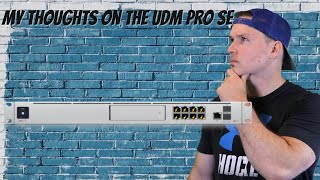 My Thoughts On The UDM Pro SE [upl. by Atteynad]