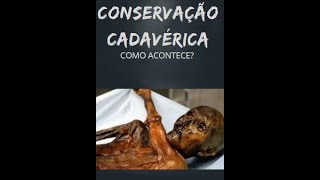 MEDICINA LEGAL  CONSERVAÇÃO CADAVÉRICA  MUMIFICAÇÃO NATURAL EXISTE [upl. by Jahdal]