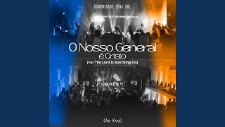 O Nosso General É Cristo For The Lord Is Marching On [upl. by Bacon]