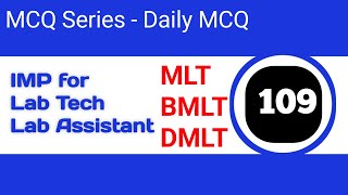 MCQ for Lab Technician amp Lab Assistant  MCQ No【109】 Daily MCQ for Medical Lab Technician Job [upl. by Christabella]