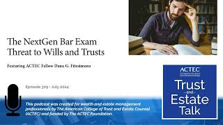 The NextGen Bar Exam Threat to Wills and Trusts [upl. by Akirret]