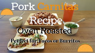 Pork Carnitas Recipe Oven RoastedPerfect for Tacos or Burritos [upl. by Pilif973]