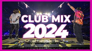 DJ CLUB MIX 2024  Mashups amp Remixes of Popular Songs 2024  DJ Remix Club Music Party Mix 2023 🥳 [upl. by Farro]