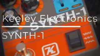 Keeley Electronics SYNTH1  My New Favourite Pedal [upl. by Sinned476]