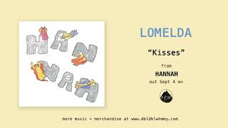 Lomelda  Kisses Official Audio [upl. by Canica]