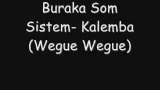 Buraka Som Sistem Kalemba Wegue Wegue [upl. by Petula]