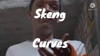 Skeng Curves lyrics [upl. by Bobker918]