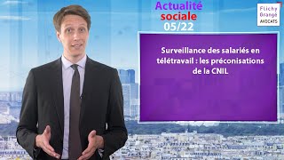 30 JT du Social  Surveillance des salariés en télétravail  les préconisations de la CNIL [upl. by Nolyaj]