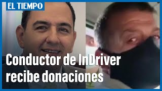 Conductor de InDriver recibe millonarias donaciones y podrá pagar multas  El Tiempo [upl. by Gomar968]