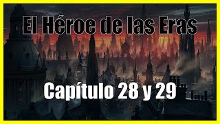 El Héroe de las Eras Capítulo 28 y 29 Audiolibro por Brandon Sanderson Mistborn [upl. by Dahlstrom431]