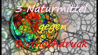 3 Naturmittel gegen Bluthochdruck Hypertonie  Vitamin D3 OPC  Astaxanthin  Wirkung [upl. by Vladi]