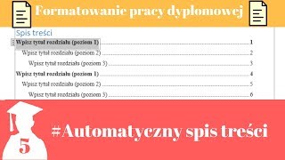 Formatowanie pracy dyplomowej Jak zrobić automatyczny spis treści Word 2016 Magister na 5 [upl. by Tyrone118]