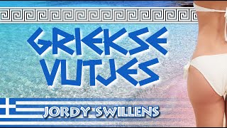 Jordy Swillens  GRIEKSE VUTJES [upl. by Icnarf]