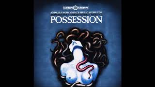 Possession Soundtrack 01 The Night The Screaming Stops Opening Titles [upl. by Tabatha]