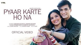 Chalo Ab Sach Bata Do Pyar Humserte Ho Na Official  Stebin BenMhsin Khan Jasmin Bhasin Song [upl. by Annmarie]