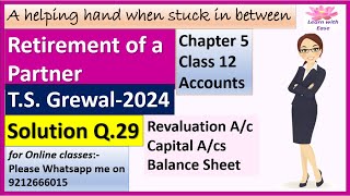 Retirement Of A Partner T S Grewal 2024 Q 29 Ch 5 Class 12 Accounts T S Grewal learnwithease [upl. by Robaina127]