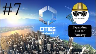 Expanding Out the Forestry  Cities Skylines II  Part 7 [upl. by Aleik]