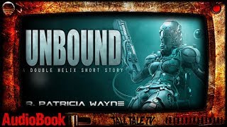 Unbound 🎙️ Sci Fi Horror Short Story 🎙️ by R Patricia Wayne [upl. by Singh]