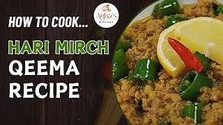 Hari Mirch Qeema Recipe  Quick and Easy Qeema Hari Mirch Recipe Easy Lunch Recipe Aghas Kitchen [upl. by Nehgaem]