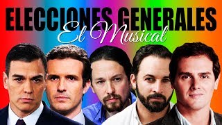 Elecciones Generales El Musical  Vox  PP  Podemos  PSOE  Ciudadanos [upl. by Suaeddaht224]