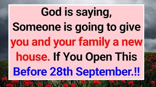 God is saying someone is going to give you and your family a new house । god blessing part 13 [upl. by Ojeitak]