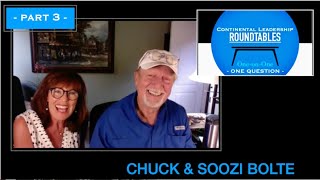 Continental Leadership Roundtables One on Ones  Chuck amp Soozi Bolte  PART THREE [upl. by Witkin521]