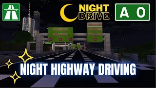 Minecraft Highways AT NIGHT  A0 Autovia Circumpaludiana  PALUDES RING ROAD  FULL ROUTE 🛣️🌙 [upl. by Timothy704]