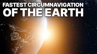 Fastest Circumnavigation Of The Earth  Full Documentary [upl. by Aisan]