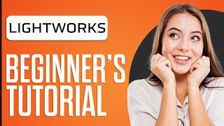 Lightworks Tutorial For Beginners 2024 Complete Guide [upl. by Greggs]