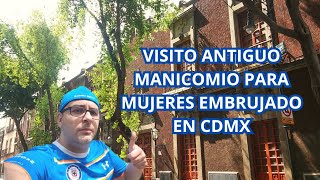 VISITO ANTIGUO MANICOMIO PARA MUJERES EMBRUJADO EN DONCELES CDMX EXPLORACIONES [upl. by Selym]