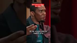 Samuel Eto’o parle du ballon d’or 2006 qu’il aurait pu gagné devant canavaro [upl. by Heid400]