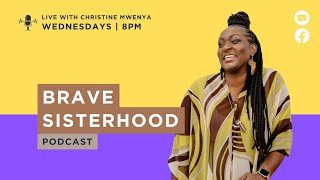 Brave Sisterhood Online wChristine Mwenya amp Special Guest [upl. by Eedeed]