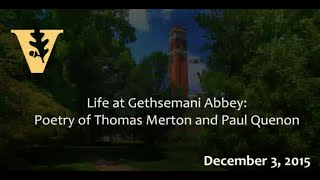 Life at Gethsemani Abbey Poetry of Thomas Merton and Paul Quenon [upl. by Nwahsuq]