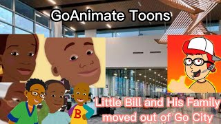 GoAnimate Toons Little Bill and his Family moves out of Go City [upl. by Hras]