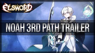 Elsword Official  Noah 3rd Path Trailer [upl. by Gamin]