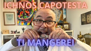 ICHNOS CAPOTESTA E COSI BELLO CHE ME LO MANGEREI [upl. by Vada]