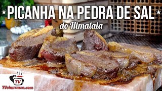 Como Fazer PICANHA NA PEDRA DE SAL do Himalaia  Tv Churrasco [upl. by Anbul]