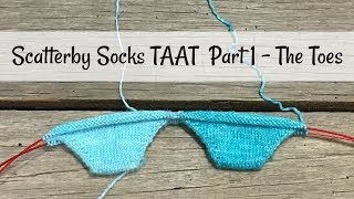 Scatterby Socks TAAT Toe Up Part 1  The Toes [upl. by Ilyak862]