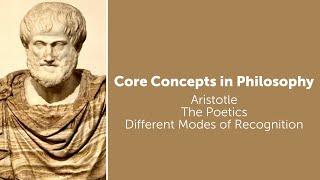 Aristotle The Poetics  Different Modes Of Recognition  Philosophy Core Concepts [upl. by Bendick]