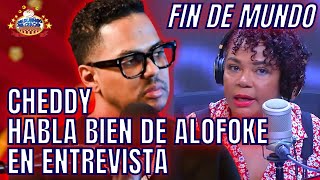 FIN DE MUNDO CHEDDY HABLA BIEN DE ALOFOKE EN ENTREVISTA EN EL MAÑANERO SANDRA PALMETT LE PREGUNTÓ [upl. by Redmond]