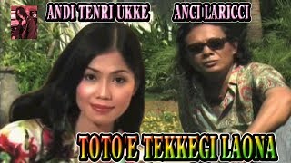 Lagu Bugis Toto e Tekkegi Laona  Anci Laricci feat Andi Tenri Ukke [upl. by Chisholm]