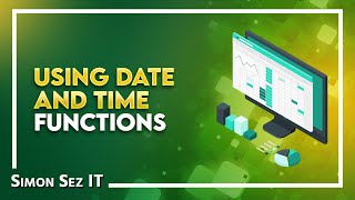 How To Use The Date And Time Functions In Microsoft Excel [upl. by Haduhey]