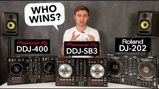 Pioneer DDJ 400 vs Pioneer DDJ SB3 vs Roland DJ 202  Beginner DJ Controller Comparison [upl. by Deuno]