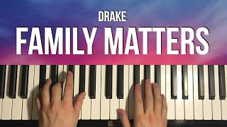 How To Play  Drake  Family Matters Piano Tutorial Lesson [upl. by Ferdinand]