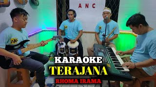 TERAJANA KARAOKE RHOMA IRAMA NADA COWOK [upl. by Avis42]