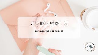 Como hacer un roll on con aceites esenciales [upl. by Candi]