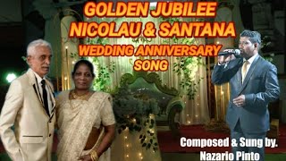 Golden Jubilee Wedding Anniversary  New Special Song  By Nazario Pinto [upl. by Sasha]