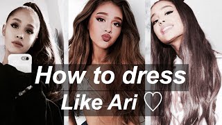 HOW TO GET THE ARIANA GRANDE 2017 LOOK ♡ [upl. by Anitsuga]