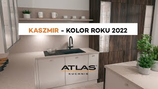 Atlas Kuchnie  kaszmir Kolor roku 2022 [upl. by Nnylhtak]